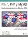Book Flash, Php Y Mysql. Contenidos Dinamicos, 2006 / Flash, PHP and MySQL, Dynamic Contents. 2006 (Diseno Y Creatividad / Design & Creativity)