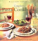 Williams-Sonoma Complete Pasta Cookbook: The Best of the Pasta Collection