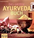 Ayurveda-Buch, Das gro&szlig;e (GU Ganzheitliche Wege)