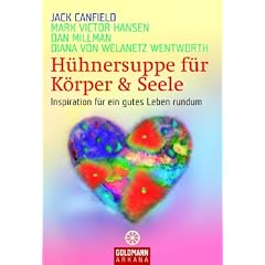 H�hnersuppe f�r K�rper & Seele: Inspiration f�r ein gutes Leben rundum