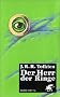 Der Herr der Ringe: Die Gef�hrten / Die zwei T�rme / Die Wiederkehr des K�nigs. 3 B�nde.