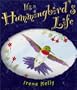 It's a Hummingbird's Life