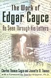 The Work of Edgar Cayce as Seen Through His Letters
