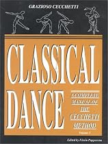 Classical Dance: v. 2: A Complete Manual of the Cecchetti Method