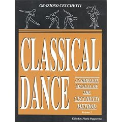 Classical Dance: A Complete Manual of the Cecchetti Method: v. 2 (Classical Dance)