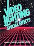 Video Lighting and Special Effects