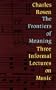 Frontiers of Meaning