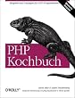 PHP Kochbuch. Beispiele und L�sungen f�r PHP-Programmierer
