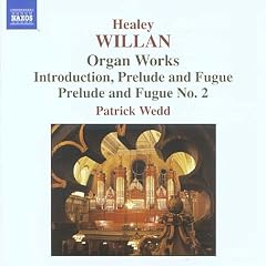 Healey Willan: Organ Works