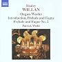 Healey Willan: Organ Works