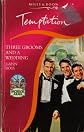 Three Grooms and a Wedding