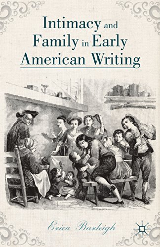 Intimacy and Family in Early American Writing