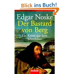 Der Bastard von Berg: Ein Krimi aus dem Mittelalter