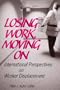 Losing Work, Moving on: International Perspectives on Worker Displacement