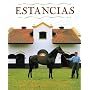 Estancias/ Ranches: The Great Houses and Ranches of Argentina