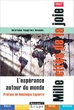 Mille cités de la joie, L espérance autour du monde (grands caractères)