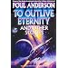 To Outlive Eternity