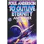 To Outlive Eternity