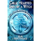 Cold Hearted Son of a Witch (Dragoneers Saga)