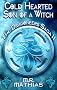Cold Hearted Son of a Witch (Dragoneers Saga)