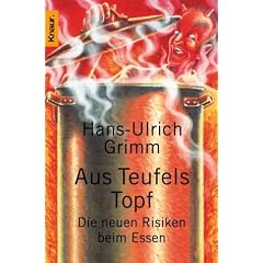 Aus Teufels Topf: Die neuen Risiken beim Essen