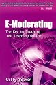 E-moderating: the key to teaching and learning online
