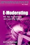 E-Moderating: The Key to Teaching and Learning Online (Open and Distance Learning Series))