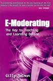 E-moderating: the key to teaching and learning online