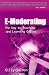 E-moderating: the key to teaching and learning online