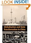 Globalization and State Transformation in China (Cambridge Asia-Pacific Studies)