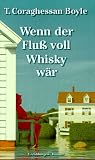 Wenn der Flu� voll Whisky w�r: Erz�hlungen