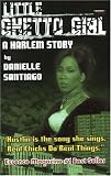 Little Ghetto Girl: A Novel
