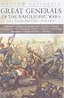 Great Generals of the Napoleonic Wars and Their Battles 1805-1815