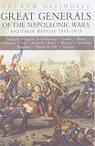 Review Spellmount Publishers Ltd  / Great Generals of the Napoleonic Wars and Their Battles 1805-1815