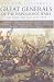 Great Generals of the Napoleonic Wars and Their Battles 1805-1815