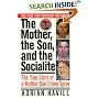 The Mother, The Son, And The Socialite: The True Story Of A Mother-Son Crime Spree (St. Martin's True Crime Library)