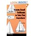 Twenty Small Sailboats to Take You Anywhere