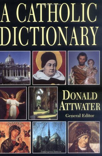 Catholic Dictionary Catholic Dictionary