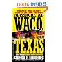 Massacre at Waco: The Shocking True Story of Cult Leader David Koresh and the Branch Davidians (St. Martin's True Crime Library)