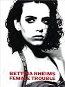 Bettina Rheims: Female Trouble