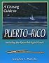 A Cruising Guide to Puerto Rico: Including the Spanish Virgin Islands