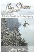 Nice Shows: A Berrien Gamble Ice Skating Mystery (Berrien Gamble Ice Skating Mysteries)
