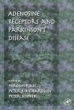 Adenosine Receptors and Parkinson's Disease (Pure and Applied Mathematics)