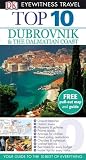 Dubrovnik and the Dalmatian Coast (DK Eyewitness Top 10 Travel Guide)