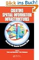 Creating Spatial Information Infrastructures: Towards the Spatial Semantic Web