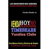 Venda Hoy No Mañana: Como Vender Tiempo Compartido (Spanish Edition) (Volume 4)