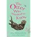 The Otter Who Wanted to Know