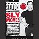 Sly Moves: My Proven Program to Lose Weight, Build Strength, Gain Will Power & Live Your Dream
