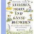 Veilchen, Mohn und G�nsebl�mchen: Pflanzen bestimmen mit Kindern