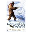 The Dangerous Dawn (Yakima Henry Series) ~ Frank Leslie